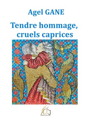 cover image of Tendre hommage, cruels caprices
